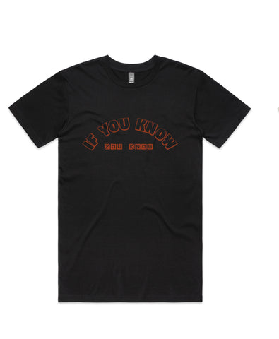 IF YOU KNOW T-SHIRT